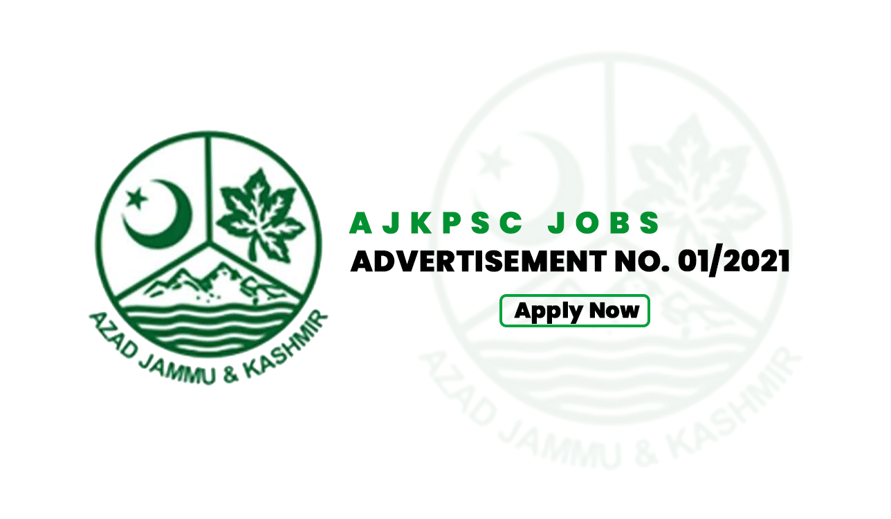 AJKPSC Jobs Advertisement No. 01/2021