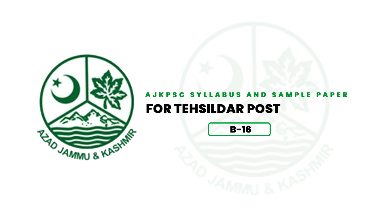 AJKPSC Syllabus for Tehsildar Post (B-16)
