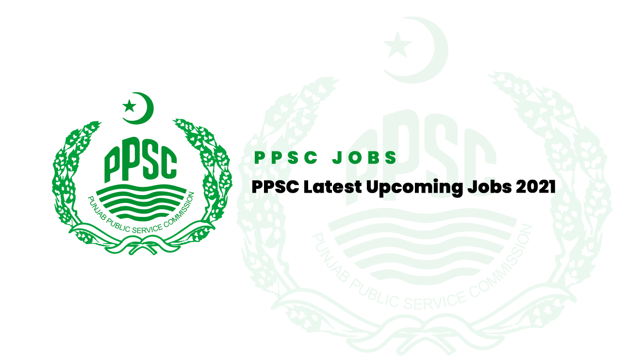 PPSC Upcoming Jobs 2021