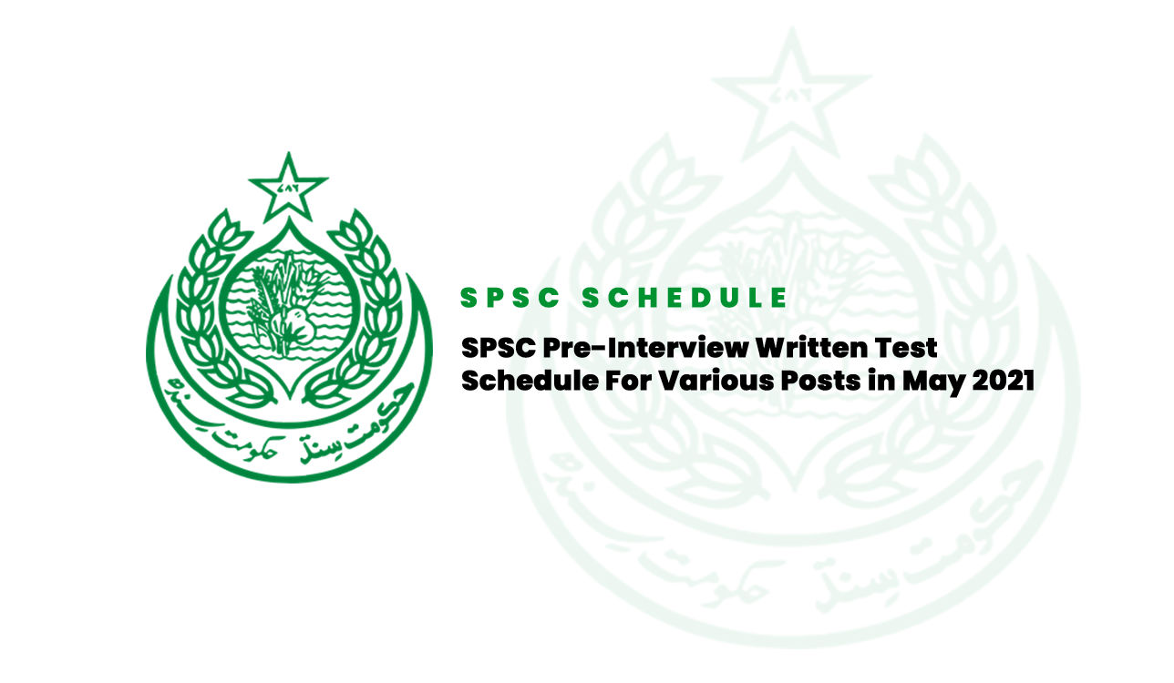SPSC Pre-Interview Written Test Schedule For Various Posts in May 2021