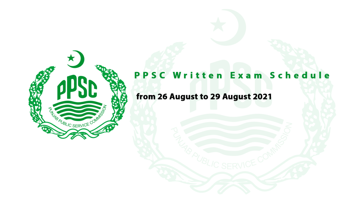 PPSC Written Exams Schedule from 26 August to 29 August 2021