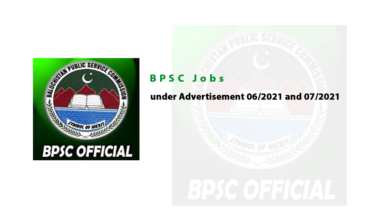 BPSC Jobs under Advertisement 06/2021 and 07/2021